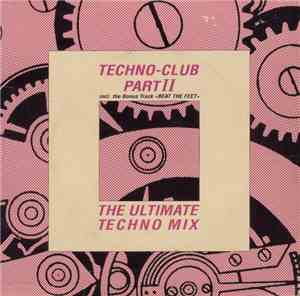 Various - Techno-Club Part II (The Ultimate Techno Mix)