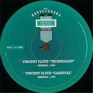 Vincent Floyd - Technology / Carnival / I'm So Deep