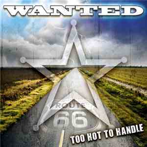 Wanted  - Too Hot To Handle