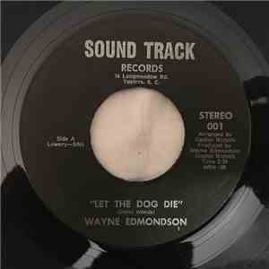 Wayne Edmondson - Let The Dog Die / Sleeping Beauty Goodbye