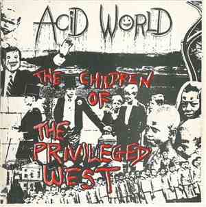 Acid World - The Children Of The Privileged West