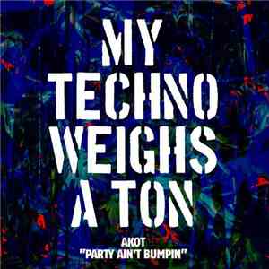 Akot  - Party Ain't Bumpin