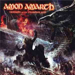 Amon Amarth - Twilight Of The Thunder God