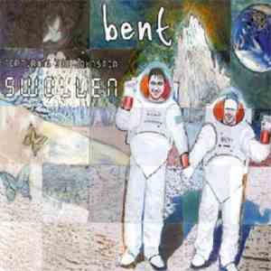 Bent - Swollen