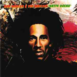 Bob Marley & The Wailers - Natty Dread