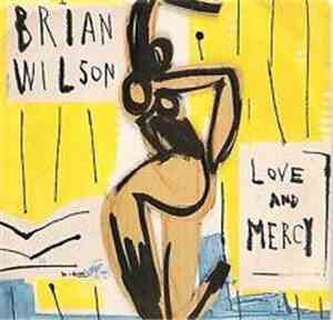 Brian Wilson - Love And Mercy