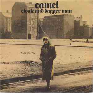 Camel - Cloak And Dagger Man