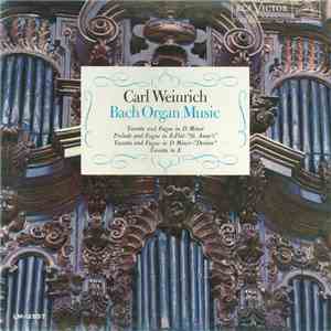 Carl Weinrich - Bach Organ Music