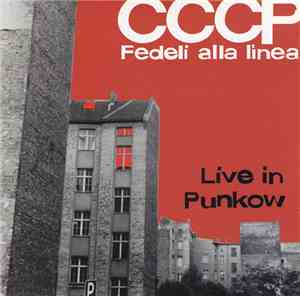 CCCP - Fedeli Alla Linea - Live In Punkow