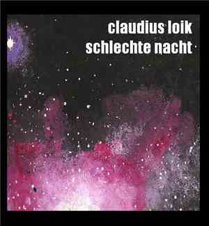 Claudius Loik - Schlechte Nacht