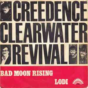 Creedence Clearwater-Revival - Lodi / Bad Moon Rising