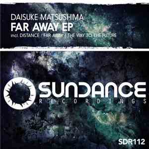 Daisuke Matsushima - Far Away EP