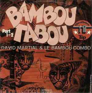 David Martial & Bambou-Combo - Bambou Tabou