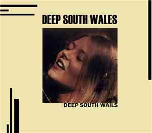 Deep South Wales - Deep South Wails