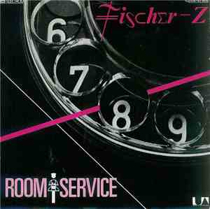 Fischer-Z - Room Service