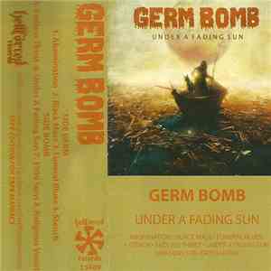 Germ Bomb - Under A Fading Sun