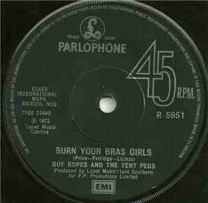 Guy Ropes And The Tent Pegs / The Tent Pegs - Burn Your Bras Girls / Dry Wa ...