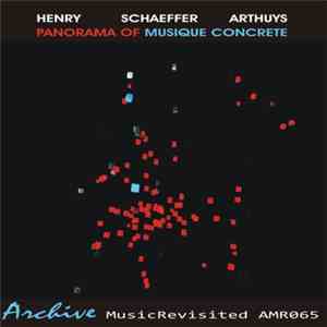 Henry - Schaeffer - Arthuys - Panorama Of Musique Concrete