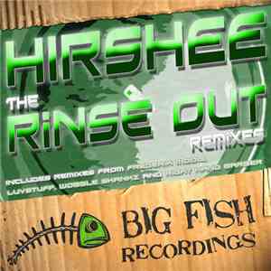 Hirshee - The Rinse Out Remixes