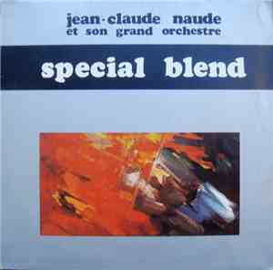 Jean-Claude Naude Et Son Grand Orchestre - Special Blend