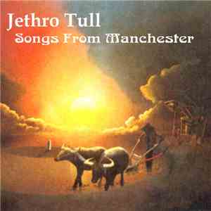 Jethro Tull - Songs From Manchester
