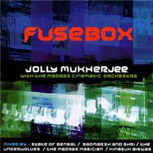Jolly Mukherjee With The Madras Cinematic Orchestra - Fusebox