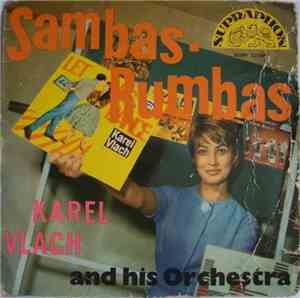 Karel Vlach And His Orchestra - Sambas ▪ Rumbas