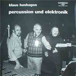 Klaus Hashagen - Percussion Und Elektronik