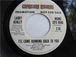 Larry Henley - I'll Come Running Back To You