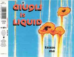 Liquid Is Liquid - Tease Me