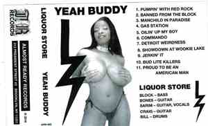 Liquor Store - Yeah Buddy