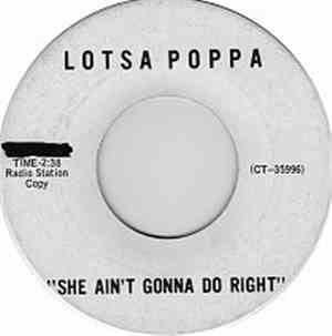 Lotsa Poppa - She Ain't Gonna Do Right / Tennessee Waltz