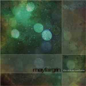 Mayfairgrin - This Delicate Confusion