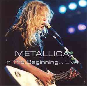 Metallica - In The Beginning... Live
