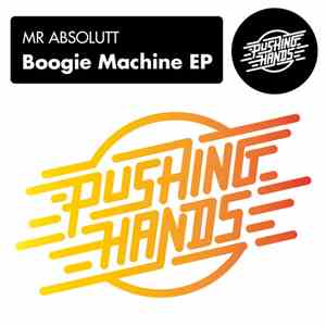 Mr Absolutt - Boogie Machine EP