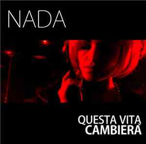 Nada  - Questa Vita Cambierà