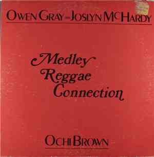 Owen Gray - Joslyn McHardy / Ochi Brown - Medley Reggae Connection