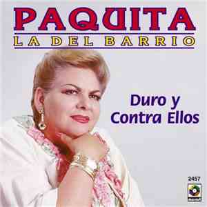Paquita La Del Barrio - Duro Y Contra Ellos