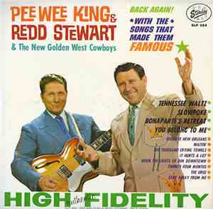 Pee Wee King & Redd Stewart & The New Golden West Cowboys - Back Again!