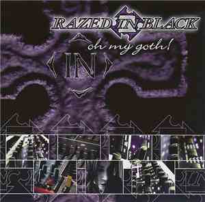 Razed In Black - Oh My Goth!