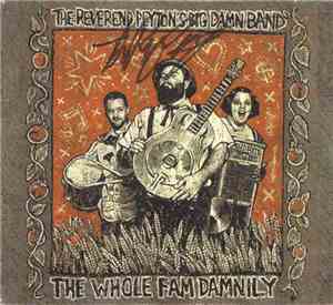 Reverend Peyton's Big Damn Band - The Whole Fam Damnily