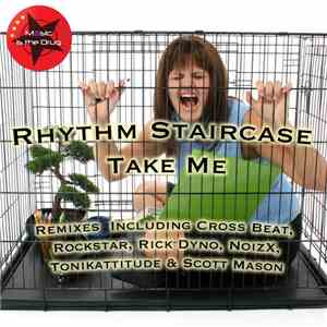 Rhythm Staircase - Take Me - The Remixes