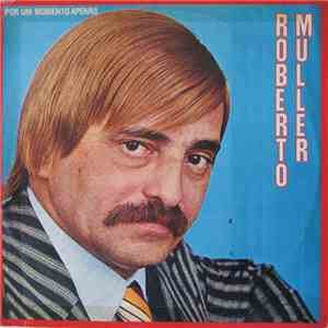 Roberto Muller - Por Um Momento Apenas