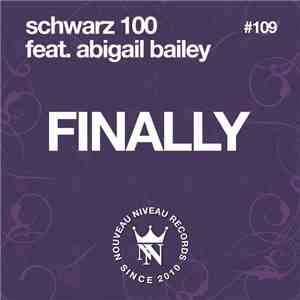 Schwarz 100 Feat. Abigail Bailey - Finally