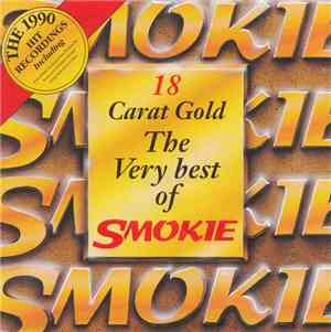 Smokie - 18 Carat Gold: The Very Best Of Smokie