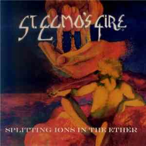 St. Elmo's Fire - Splitting Ions In The Ether