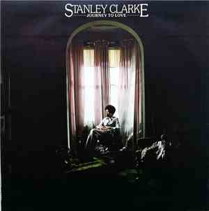 Stanley Clarke - Journey To Love