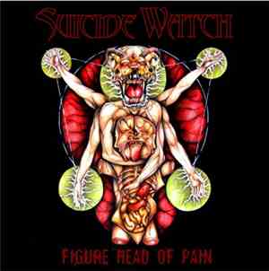 Suicide Watch - Figure Head Of Pain