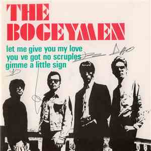 The Bogeymen - You've Got No Scruples / Let Me Give You My Love / Gimme A L ...