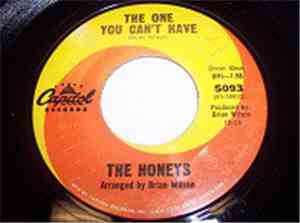 The Honeys - The One You Can't Have / From Jimmy With Tears